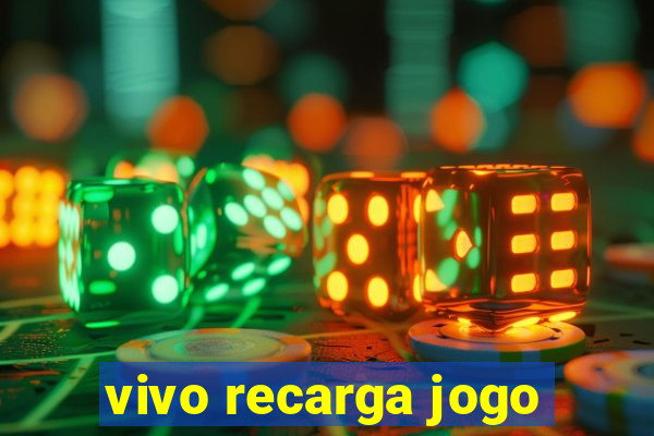 vivo recarga jogo